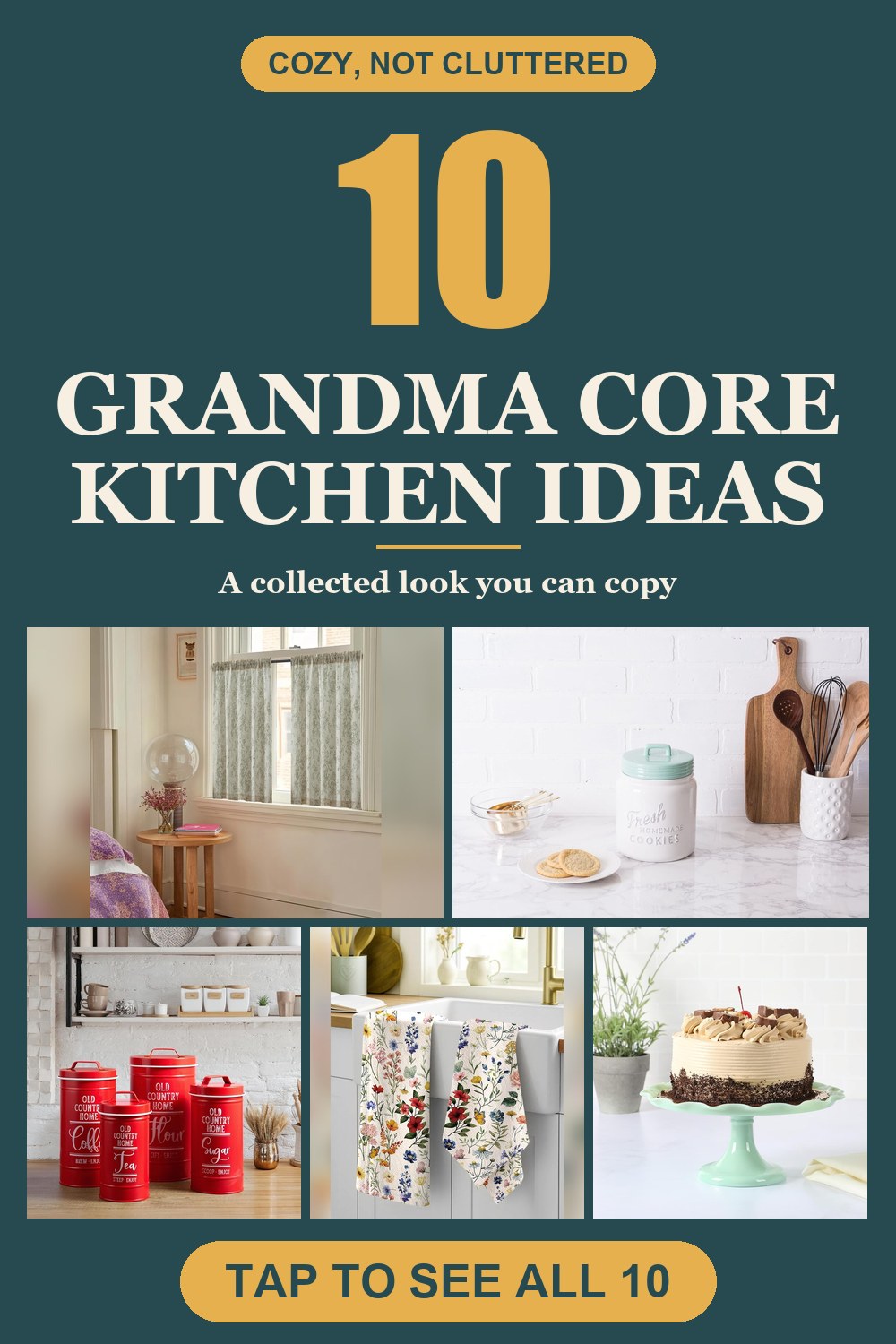10 grandma core kitchen ideas pin with 5 photos of products from the post