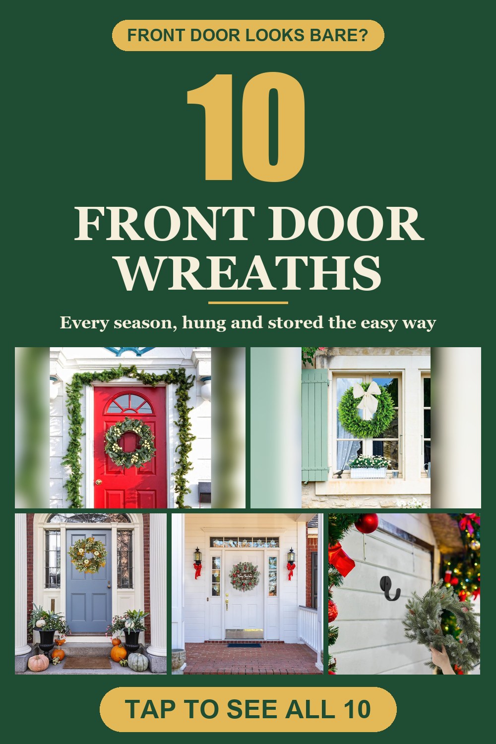 10 wreaths for front door pin with 5 photos of products from the post